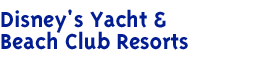 Disney's Yacht & Beach Club Resorts